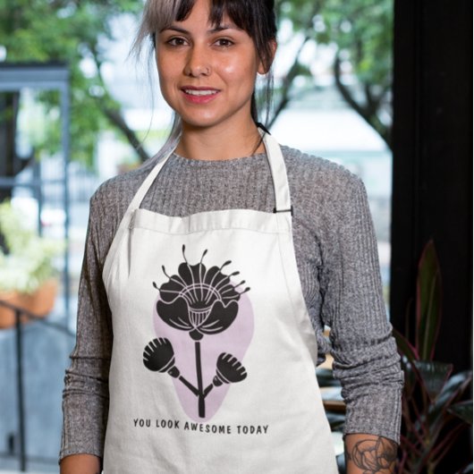 "Du siehst heute großartig aus" - Florale Vibes Lange Schürze
