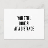 Du siehst immer noch 21 aus, als du einen lustigen postkarte (Vorderseite)
