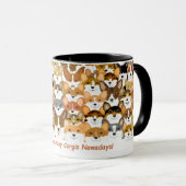 Du siehst nicht viele Corgis Tasse (VorderseiteRechts)