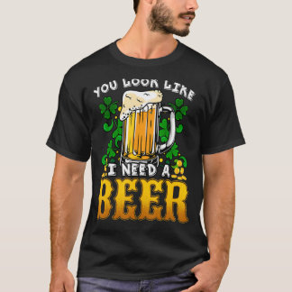 Du siehst so aus, als ob ich einen Beer Funny St P T-Shirt