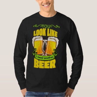 Du siehst so aus, als ob ich noch ein Bier braue,  T-Shirt