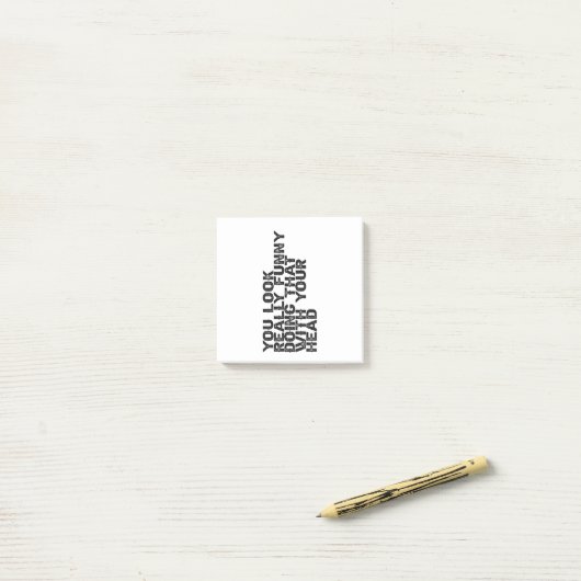 Du siehst wirklich lustig aus, das mit deinem Gesc Post-it Klebezettel (Auf Schreibtisch)