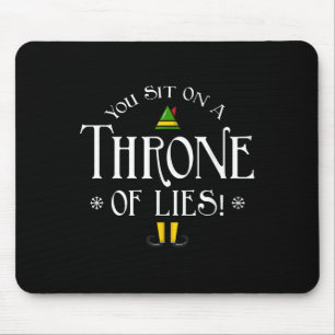 Du sitzt auf einem Thron der Lügen! Lustiges Weihn Mousepad
