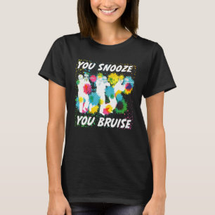 Du snooze you Bruise Funny Paintball Team Geschenk T-Shirt
