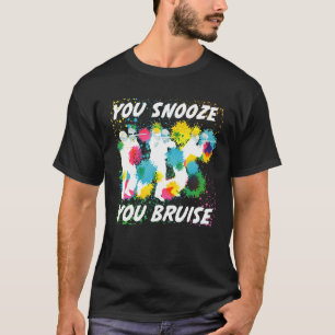 Du snooze you Bruise Funny Paintball Team Geschenk T-Shirt