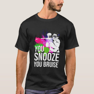 Du snooze you Bruise Paintball Paintball T-Shirt