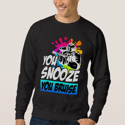 Du snooze you Bruise Paintball Sweatshirt (Vorderseite)