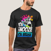 Du snooze you Bruise Paintball T-Shirt (Vorderseite)