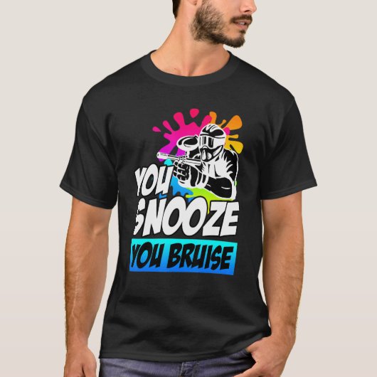 Du snooze you Bruise Paintball T-Shirt (Vorderseite)
