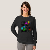 Du snooze you Bruise T-Shirt (Vorne ganz)
