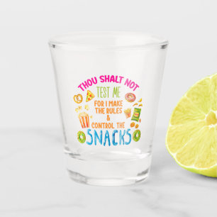 Du sollst mich nicht testen, denn ich mache die Re Schnapsglas