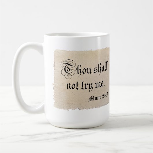 Du sollst mich nicht versuchen - Mama 24:7 Kaffeetasse (Links)