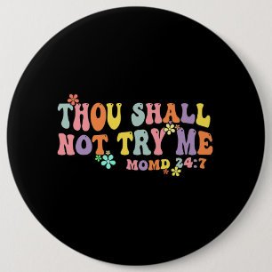 Du sollst mich nicht versuchen Stimmung 247 Zitat Button