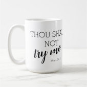 Du sollst mir keine Mama versuchen: 24-7 Kaffeetasse (Links)