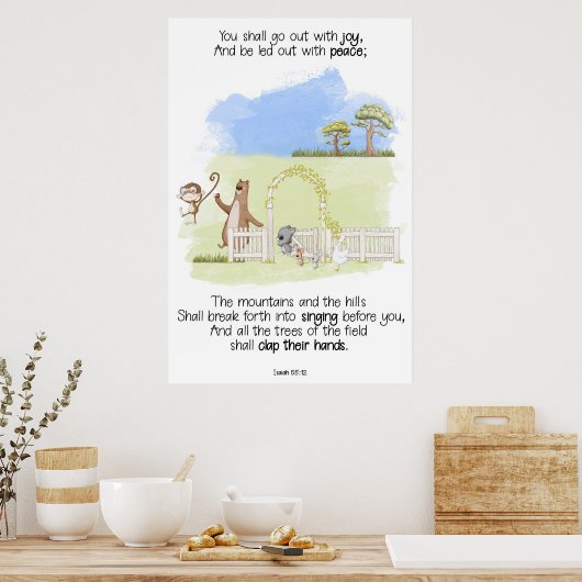 Du sollst mit Joy Isaiah 55:12 ausgehen Poster (Küche)