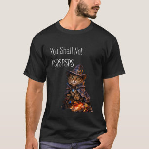 Du sollst nicht PSPSPSPS, süße Zauberer-Kostenkatz T-Shirt