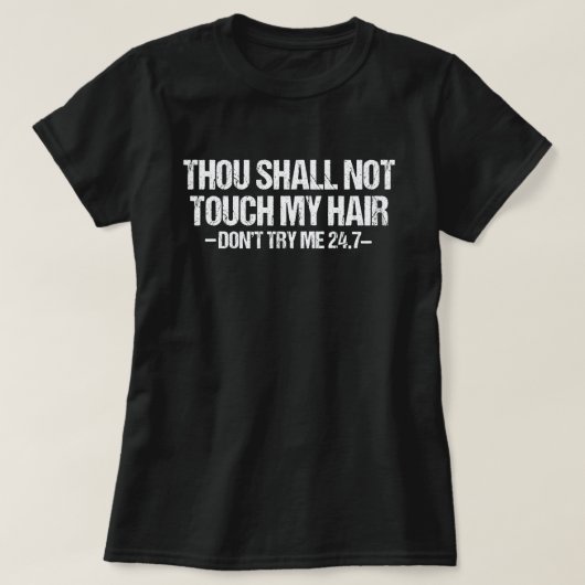 Du sollst nicht Touch mein Haar Funny Natural Hair T-Shirt (Design vorne)