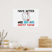Du solltest Deez Nuts wieder großartig machen Poster (Küche)