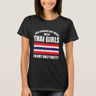 Du solltest dich nicht mit thailändischen Mädchen T-Shirt