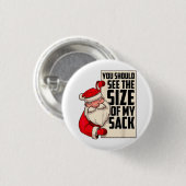 Du solltest die Größe meines Sackes Weihnachtsmann Button (Vorne & Hinten)