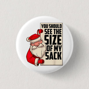 Du solltest die Größe meines Sackes Weihnachtsmann Button