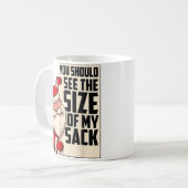 Du solltest die Größe meines Sackes Weihnachtsmann Kaffeetasse (Vorderseite Links)