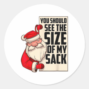 Du solltest die Größe meines Sackes Weihnachtsmann Runder Aufkleber