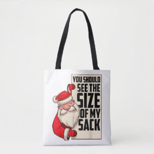 Du solltest die Größe meines Sackes Weihnachtsmann Tasche