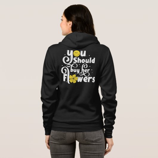 Du solltest ihr Blume-T-Shirt kaufen Hoodie (Schwarz voll)
