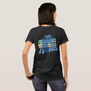 Du solltest ihr Blume-T-Shirt kaufen T-Shirt
