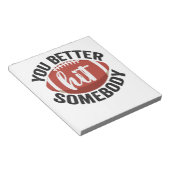 Du solltest Jemand Funny Football Sprichwort Gesch Notizblock (angewinkelt)