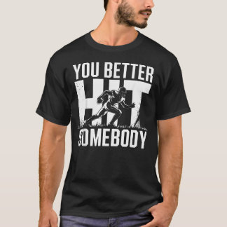 Du solltest jemanden treffen Game Day Football-Mam T-Shirt