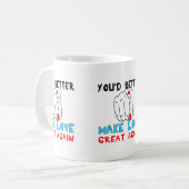 Du solltest Liebe besser wieder großartig machen Kaffeetasse (Vorderseite Links)
