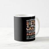 Du solltest meine Schwester treffen, die verrückt Kaffeetasse (VorderseiteRechts)