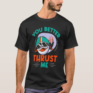 Du solltest mich besser mit Luftfahrt-Flugzeug-Pil T-Shirt