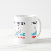 Du solltest mich besser noch einmal großartig umar kaffeetasse (VorderseiteRechts)