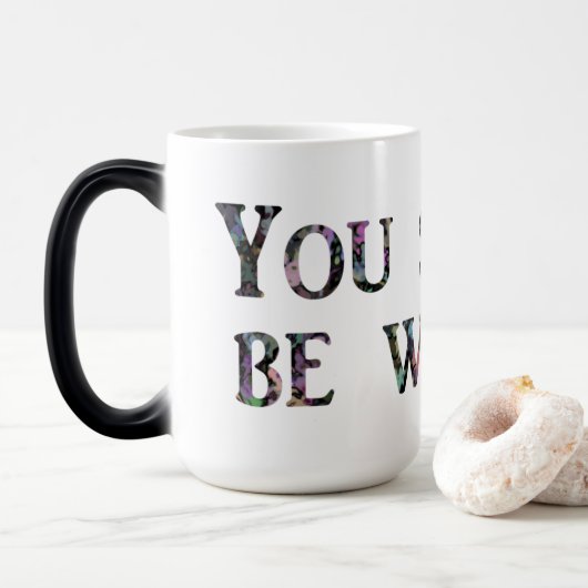 Du solltest schreiben! verwandlungstasse (Mit Donut)