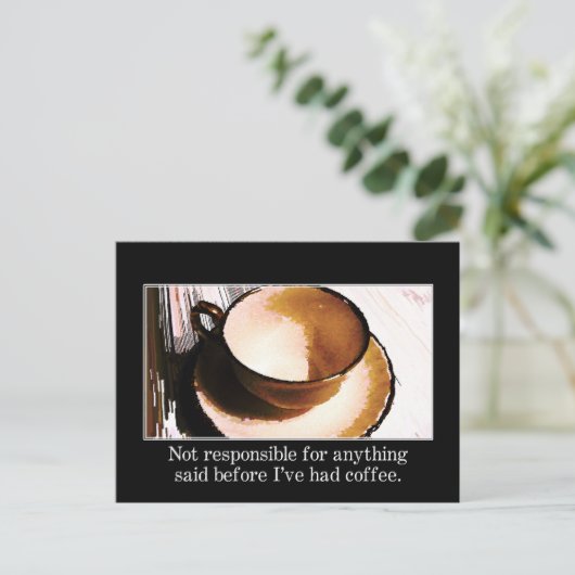 Du solltest warten, bis ich eine Tasse Kaffee hatt Postkarte (Stehend Vorderseite)