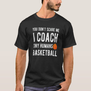 Du spart mir den Coach Tiny Humans Basketball Hoo T-Shirt