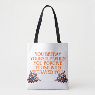 Du sprichst dich selbst, wenn du diese Verrat verg Tasche