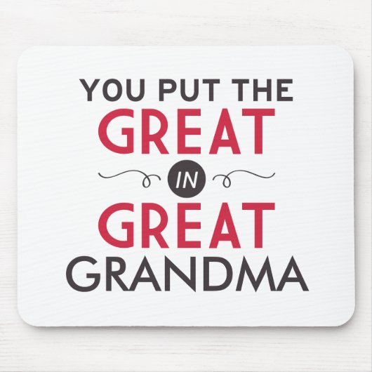 Du steckst das Großartige in Großmutter Mousepad (Vorne)