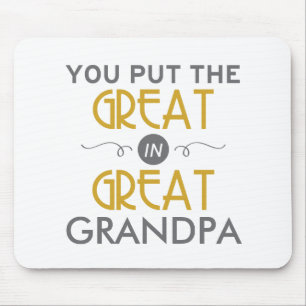 Du steckst das Großartige in Großvater Mousepad