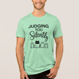 DU STILL JUDGING Tri-Blend SHIRT
