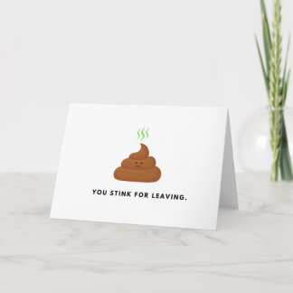 Du stinkst, weil du Verlasst | Wegfahrkarte | Neue Karte