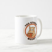 Du stress Meowt Cat Kaffeetasse (VorderseiteRechts)