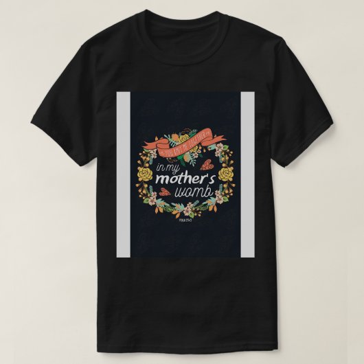 Du Strick mich zusammen im Mutterleib T-Shirt (Design vorne)