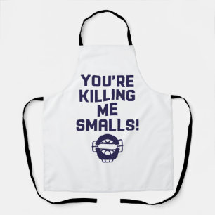 Du tötest mich an Kleinigkeiten! Schürze