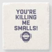 Du tötest mich an Kleinigkeiten! Steinuntersetzer (Vorderseite)