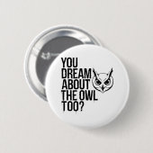 Du träumst auch von der Eule? Button (Vorne & Hinten)