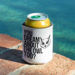 Du träumst auch von der Eule? Dosenkühler